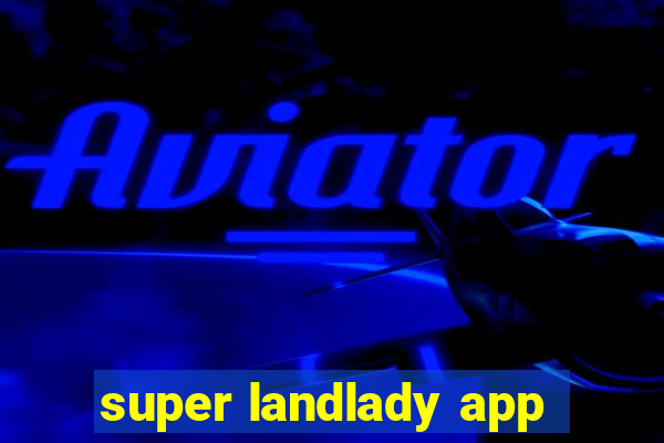 super landlady app